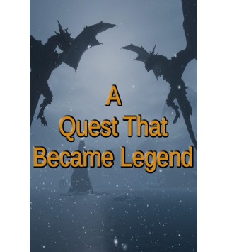 A Quest That Became Legend Steam Key GLOBAL